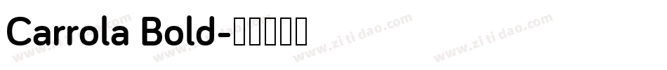 Carrola Bold字体转换